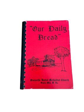 Our Daily Bread Cookbook Siniaville United Methodist Church WV Southern Recies